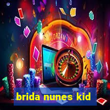 brida nunes kid